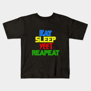 Eat, Sleep, Yeet, Repeat Kids T-Shirt